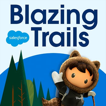 Podcast art that says Blazing Trails, next to the Salesforce logo. Astor is pictured waving