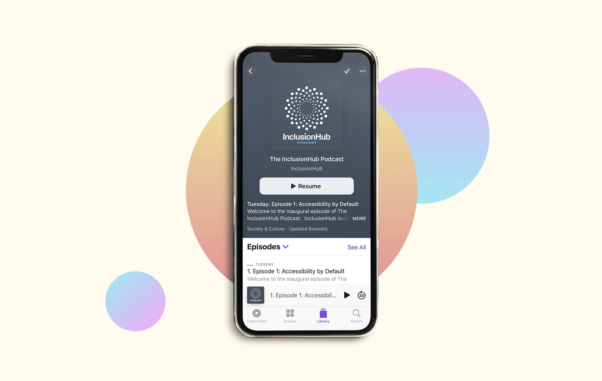 An iPhone open to the InclusionHub Podcast in Apple Podcasts. The episode featured is Episode 1 Accessibility By Design.