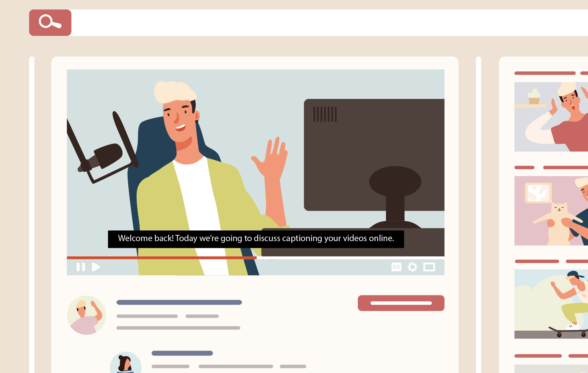 Illustration of YouTube interface playing video of a person at their desk, talking into a mic, waving. Video caption says 'Welcome back. Today we're going to discuss captioning your videos online.'
